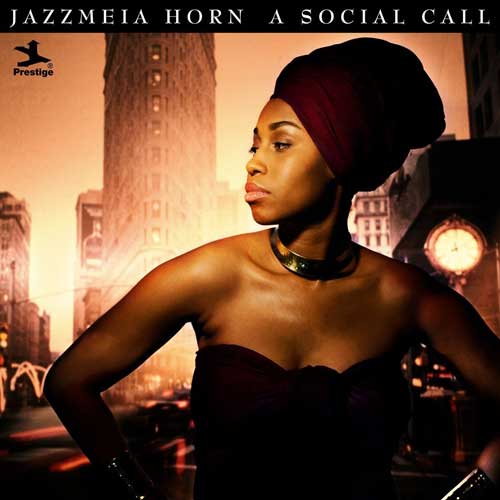 A Social Call / Jazzmeia Horn