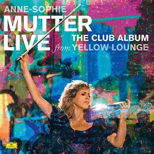 Yellow Lounge Live / Anne-Sophie Mutter