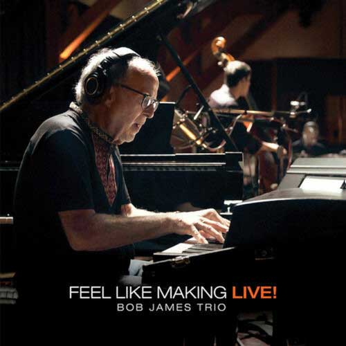 Feel Like Making Live! / Bob James
