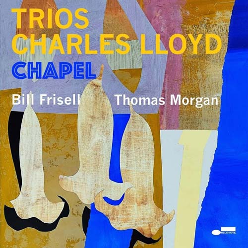 Trios: Chapel / Charles Lloyd