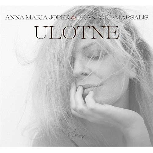 Ulotne ～ Elusive / Anna Maria Jopek & Branford Marsalis
