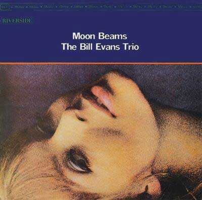 Moon Beams / The Bill Evans Trio