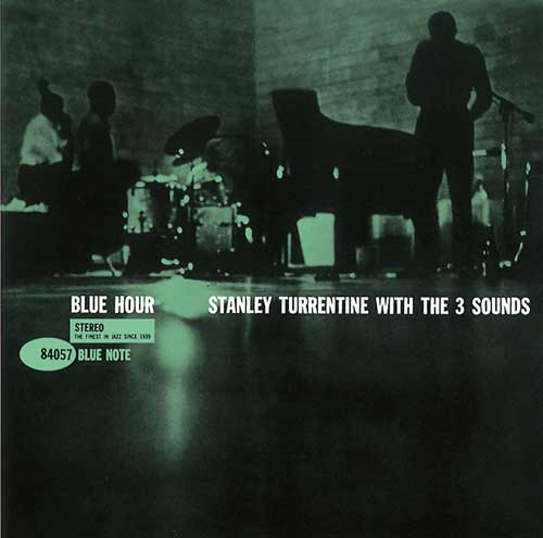 Blue Hour / Stanley Turrentine with The 3 Sounds