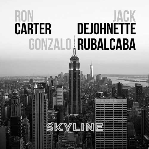 Skyline / Gonzalo Rubalcaba - Ron Carter - Jack DeJohnette