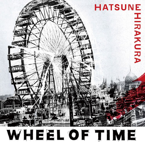 Wheel of Time / Hatsune Hirakura