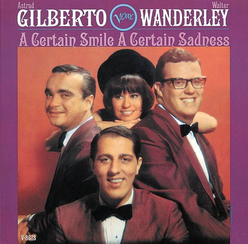 A Certain Smile A Certain Sadness / Astrud Gilberto & Walter Wanderley
