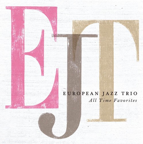 All Time Favorites / European Jazz Trio